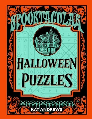 Spooktacular Halloween Puzzles: Large Print for Adults by Andrews, Kat