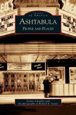 Ashtabula: People and Places by Schaeffer, Evelyn