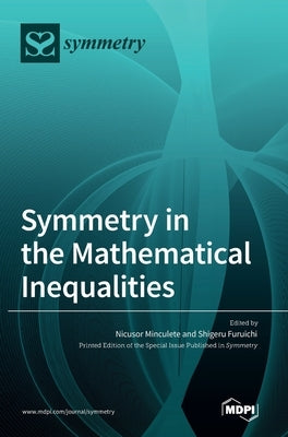 Symmetry in the Mathematical Inequalities by Minculete, Nicusor