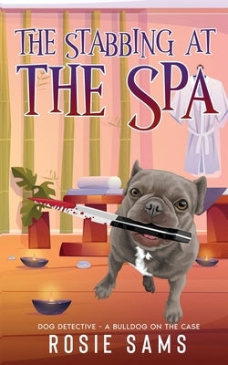 The Stabbing at the Spa by Sams, Rosie