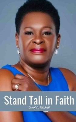 Stand Tall in Faith by Publishing Company, LLC Hesterwardlaw