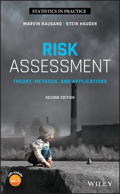 Risk Assessment: Theory, Methods, and Applications by Rausand, Marvin