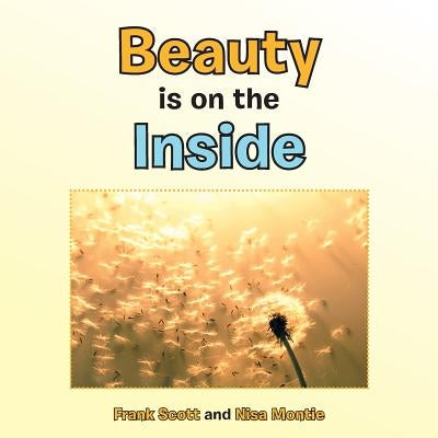 Beauty is on the Inside by Scott, Frank