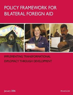 Policy Framework for Bilateral Foreign Aid by Penny Hill Press