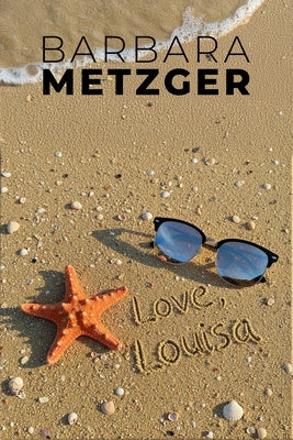 Love, Louisa by Metzger, Barbara