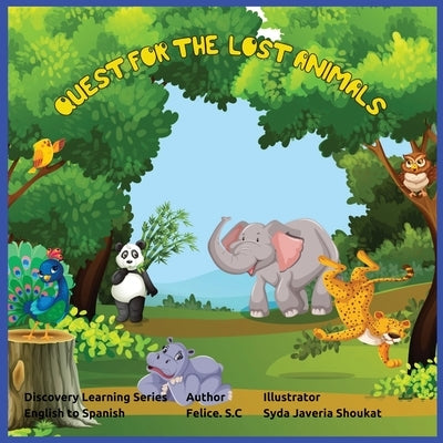 Quest for the Lost Animals by S. C., Felice