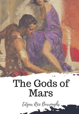 The Gods of Mars by Burroughs, Edgar Rice