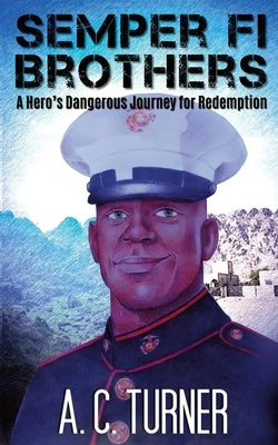 Semper Fi Brothers by Turner, A. C.