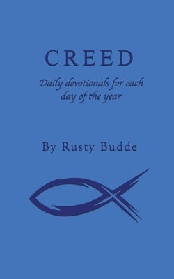 Creed: Daily devotionals for each day of the year by Budde, Rusty