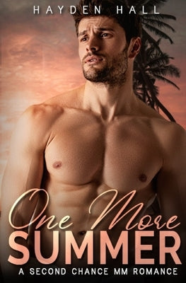 One More Summer: A Second Chance MM Romance by Hall, Hayden