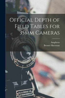 Official Depth of Field Tables for 35mm Cameras by Amphoto