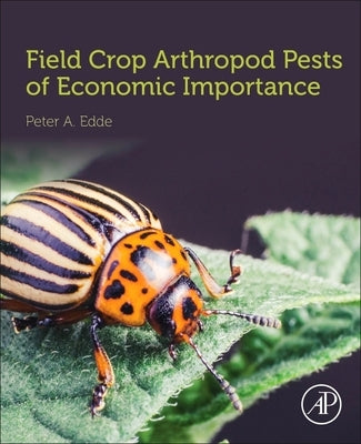 Field Crop Arthropod Pests of Economic Importance by Edde, Peter A.