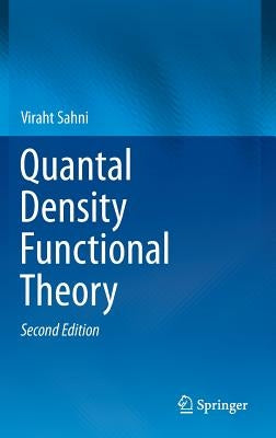 Quantal Density Functional Theory by Sahni, Viraht