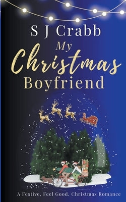 My Christmas Boyfriend by Crabb, S. J.