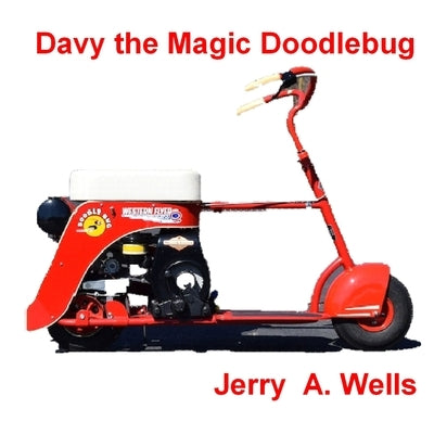 Davy the Magic Doodlebug by Wells, Jerry A.