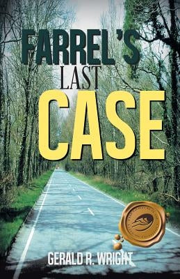 Farrel's Last Case by Wright, Gerald R.