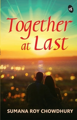 Together At Last by Roy, Sumana Chowdhury