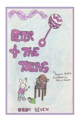 Peter and the Twins: Book seven of the Peter Carrot Tales. Peter is tired of sharing his mother and father with his siblings. He wants to b by Hawkins, Dealyne Dawn