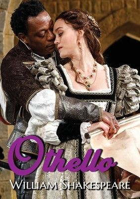 Othello: A tragic drama by William Shakespeare by Shakespeare, William