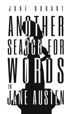 Another Search for Words in Jane Austen by Durant, June