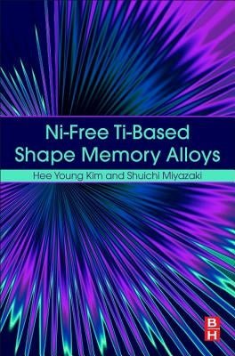Ni-Free Ti-Based Shape Memory Alloys by Kim, Hee Young