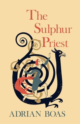 The Sulphur Priest by Boas, Adrian