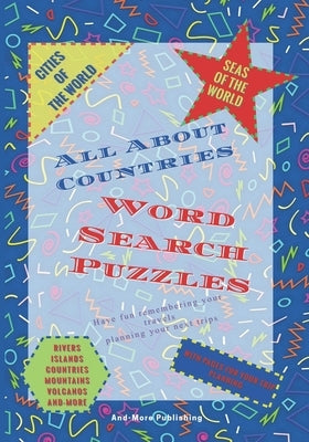 Word Search Puzzles All about Countries: Paperback Puzzle Book For Your Word Searches, All About countries, 7"x10" in larger print we have for you puz by Publishing, And-More