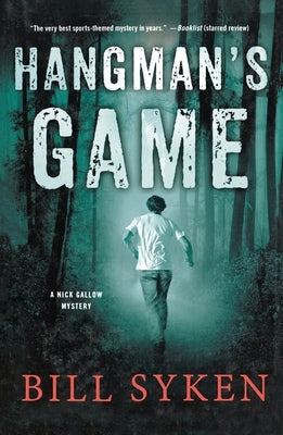 Hangman's Game: A Nick Gallow Mystery by Syken, Bill