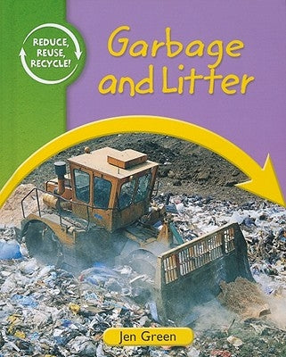 Garbage and Litter by Green, Jen