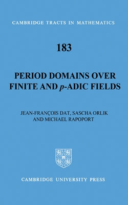 Period Domains Over Finite and p-Adic Fields by Dat, Jean-Francois