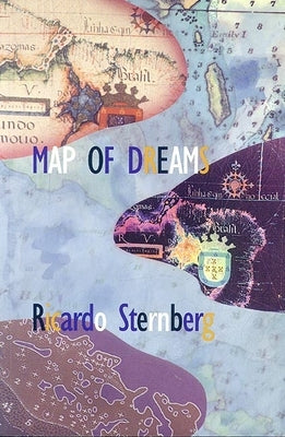 Map of Dreams by Sternberg, Ricardo