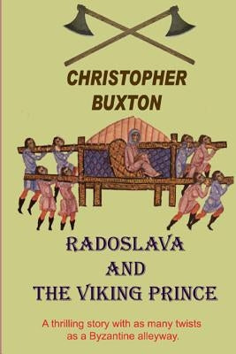 Radoslava and the Viking Prince by Buxton, Christopher David