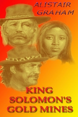 King Solomon's Gold Mines by Graham, Alistair