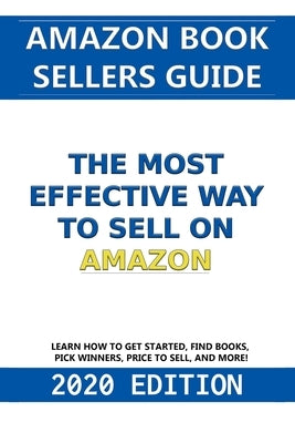 Amazon Book Sellers Guide: The Most Effective Way to Sell on Amazon by Van, Thomas