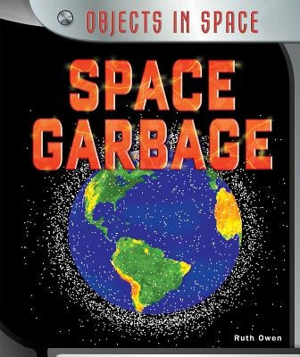 Space Garbage by Owen, Ruth