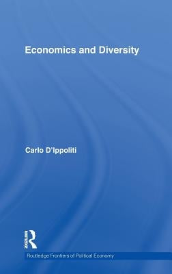 Economics and Diversity by D'Ippoliti, Carlo