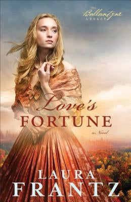 Love's Fortune by Frantz, Laura