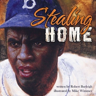 Stealing Home: Jackie Robinson: Against the Odds by Burleigh, Robert