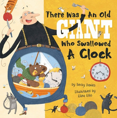 There Was an Old Giant Who Swallowed a Clock by Davies, Becky
