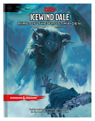 Icewind Dale: Rime of the Frostmaiden (D&d Adventure Book) (Dungeons & Dragons) by Dungeons & Dragons