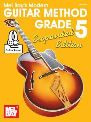 Modern Guitar Method Grade 5, Expanded Edition by William Bay