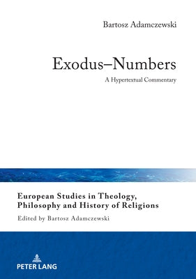 Exodus-Numbers: A Hypertextual Commentary by Burzynski, Jan