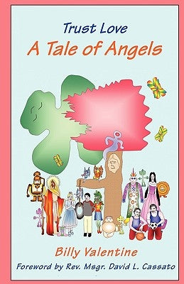 Trust Love: A Tale of Angels by Valentine, Billy