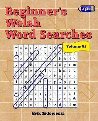Beginner's Welsh Word Searches - Volume 1 by Zidowecki, Erik