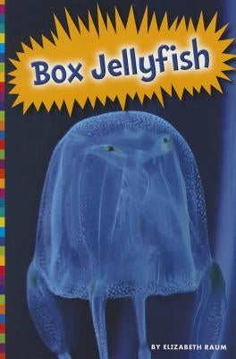 Box Jellyfish by Raum, Elizabeth