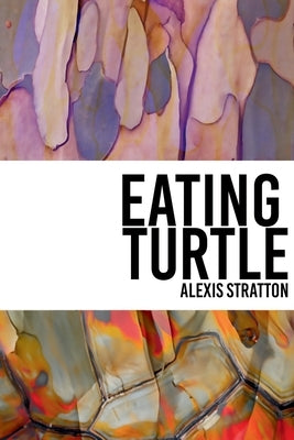 Eating Turtle by Stratton, Alexis