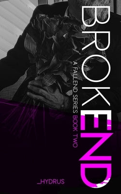 BrokEND by Hydrus