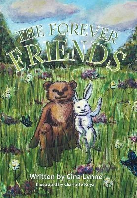 The Forever Friends by Lynne, Gina