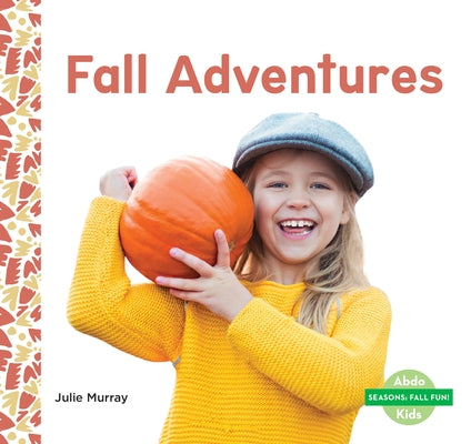 Fall Adventures by Murray, Julie