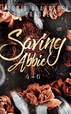 Saving Abbie book 4-6 by Alabaster, Maggie
